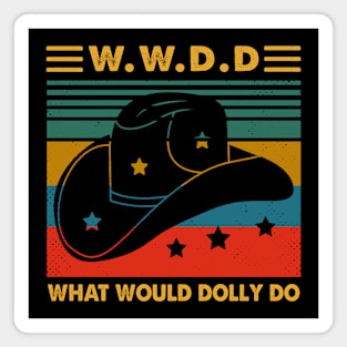 What Would Dolly Do Country Music Magnet